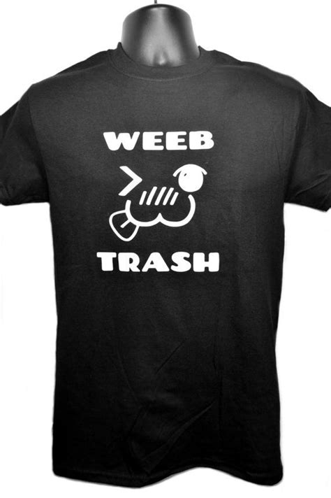 Weeb Trash Shirt Trashed Shirt Shirts Trending Outfits