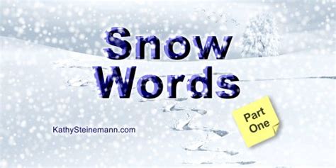 1000 Ways To Describe Snow Part 1 A Word List For Writers Words