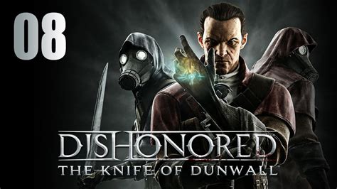 Dishonored Dlc The Knife Of Dunwall Прохождение Pt8 Youtube