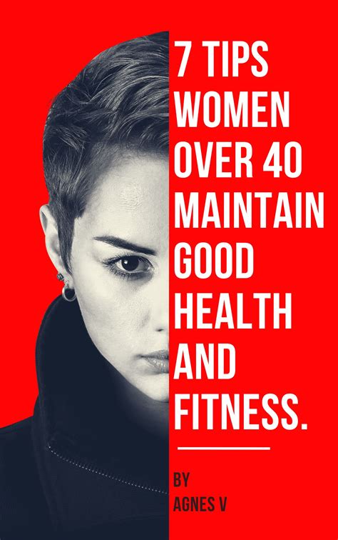 7 Tips Women Over 40 Maintain Good Health And Fitness Humans