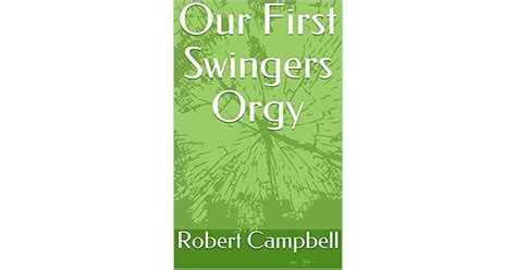 Our First Swingers Orgy By Robert Campbell