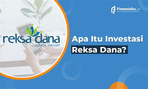 Apa Itu Reksadana Pengertian Jenis Cara Beli Dan Keuntungannya