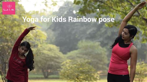 Yoga For Kids Rainbow Pose │soul I M Komal Yoga Youtube