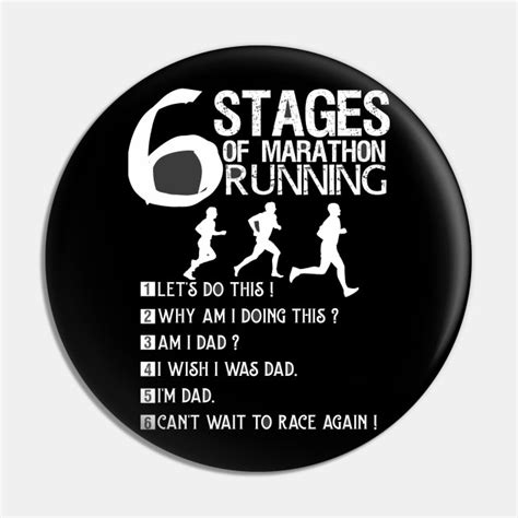6 Stages Of Marathon Running Running Motivation Pin Teepublic