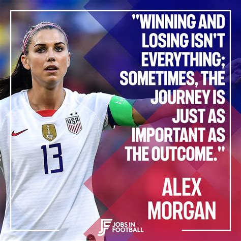 18 Alex Morgan Quotes To Inspire And Motivate Jobs In Football