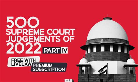 500 Supreme Court Judgments Of 2022 Part 4 Citations 301 To 400