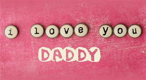 I Love You Daddy Pictures Declarations