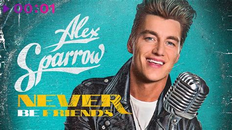 Alex Sparrow Never Be Friends Official Audio 2019 Youtube