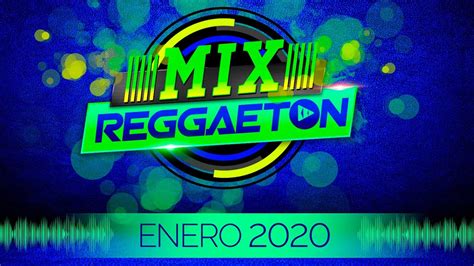 Reggaeton 2020 Las Mas Escuchadas Mix Enero Bbd Music Youtube