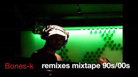 Bonesk Short Remixes Mixtape 90s00s Youtube