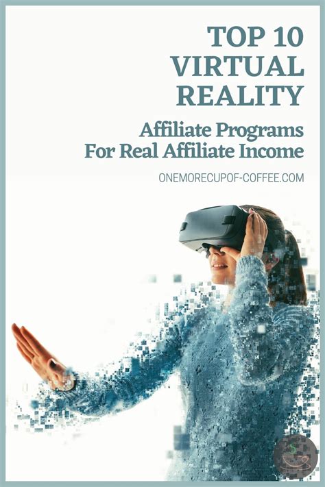 Top 10 Virtual Reality Affiliate Programs For Real Affiliate Income