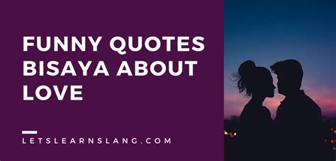 100 Funny Quotes Bisaya About Love Laugh Your Heart Out Lets Learn