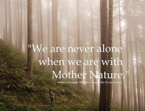 Mother Nature Is Good Company Mother Nature Quotes Nature Quotes