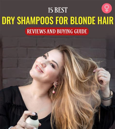 15 Best Dry Shampoos For Blonde Hair 2023 Reviews And Buying Guide