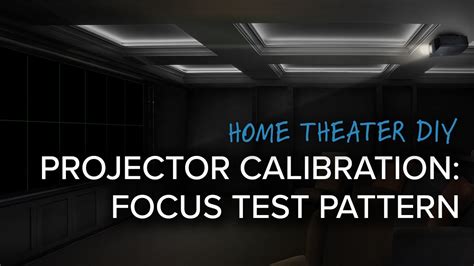 How To Get Perfect Focus On Your Front Projector Test Pattern Youtube