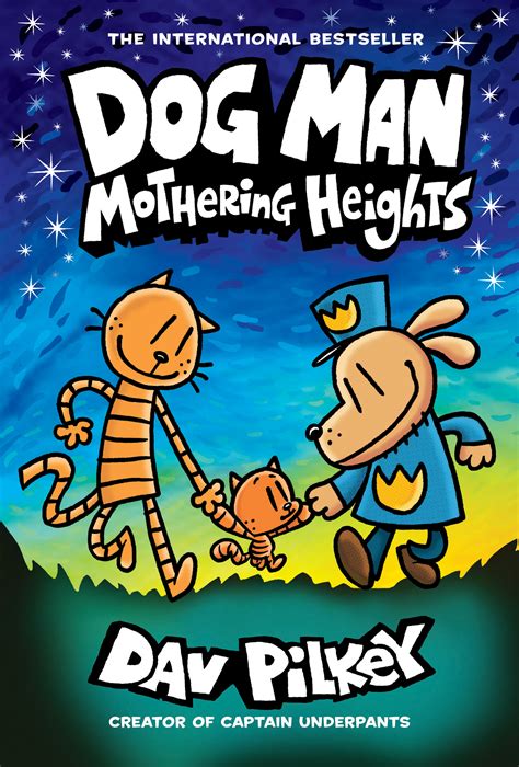 Dog Man Mothering Heights Dog Man 10 By Dav Pilkey