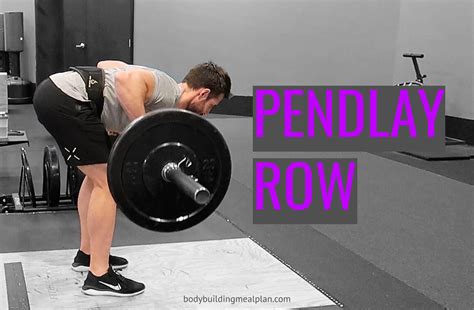 Pendlay Row Vs Bent Over Barbell Row For Building A Broader Back