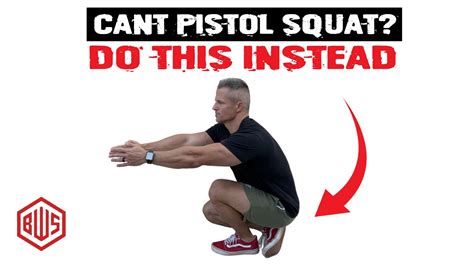 Cant Do A Pistol Squat Try This Progression Instead Youtube