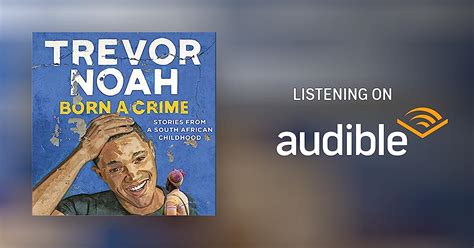 Born A Crime By Trevor Noah Audiobook Uk