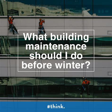 What Building Maintenance Should I Do Before Winter?