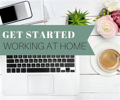 Get Started Working At Home Work At Home Success