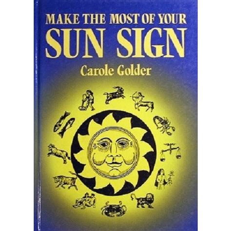 Make The Most Of Your Sun Signs Golder Carole Marlowes Books