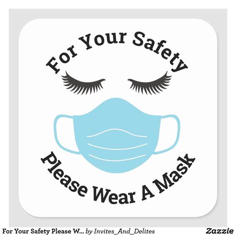 For Your Safety Please Wear A Mask And Lashes Square Sticker Zazzle