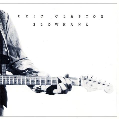 Eric Clapton Slowhand Lyrics And Tracklist Genius