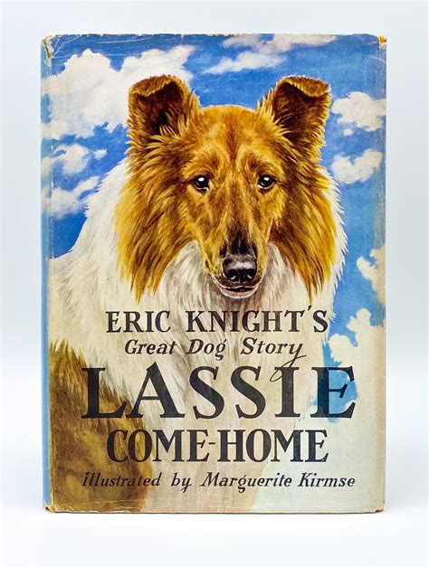 Lassie Come Home By Marguerite Eric Kirmse First Edition 1940