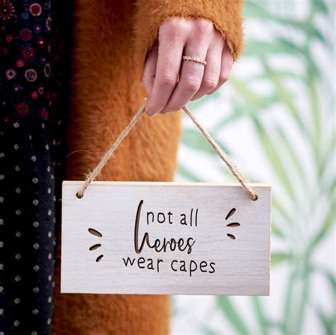 Not All Heroes Wear Capes Wooden Sign By Edgeinspired