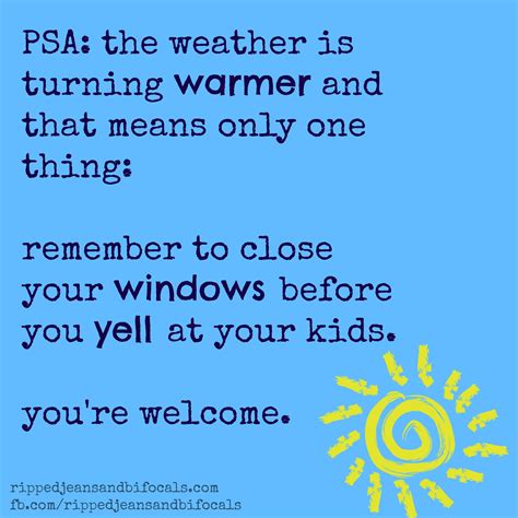 The Very Best Warm Weather Parenting Psa The Tuesday Meme Ripped