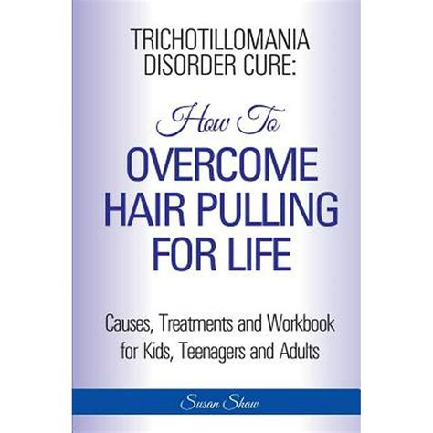 Trichotillomania Disorder Cure How To Stop Hair Pulling For Life
