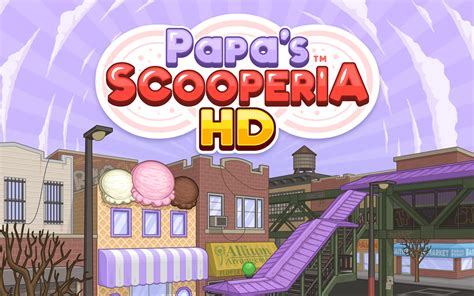 Papas Scooperia Hd Uk Appstore For Android