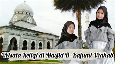 Masjid menara kudus di jawa tengah adalah salah satu tempat wisata religi dan ziarah paling populer di indonesia. Wisata Religi di Masjid H. Bajumi Wahab - Felli VLOG #1 ...