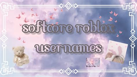 Softcore Aesthetic Roblox Usernames Youtube