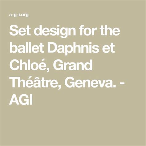 Set Design For The Ballet Daphnis Et Chloé Grand Théâtre Geneva