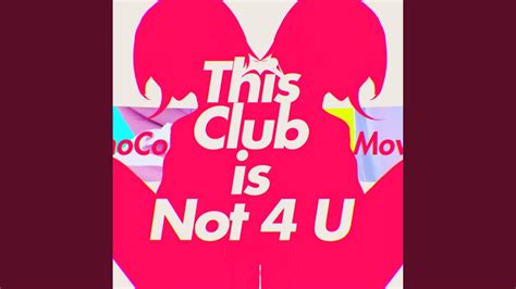 This Club Is Not 4 U Youtube