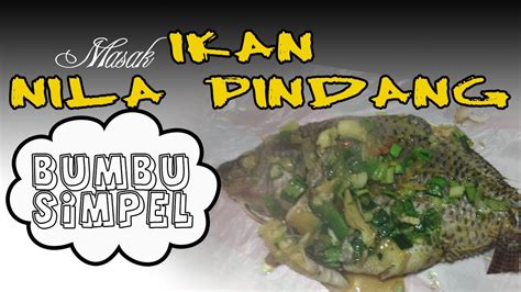 50 gram cabe hijau 20 gram. MASAK PINDANG IKAN NILA - YouTube