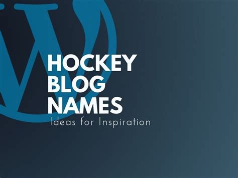 500 Cool Hockey Team Names Ideas Generator Blog Names Gossip Blog