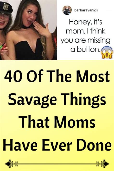 40 Of The Most Savage Things That Moms Have Ever Done In 2020 Mom