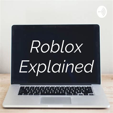 Roblox Explained Podcast On Spotify