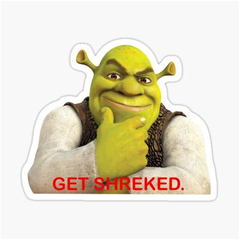 Shrek Sticker Get Shreked Sticker For Sale By Googoo Redbubble