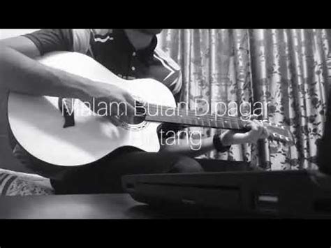 C g am g duhai kasih ingin dimanja. Malam Bulan Dipagar Bintang (cover) - YouTube