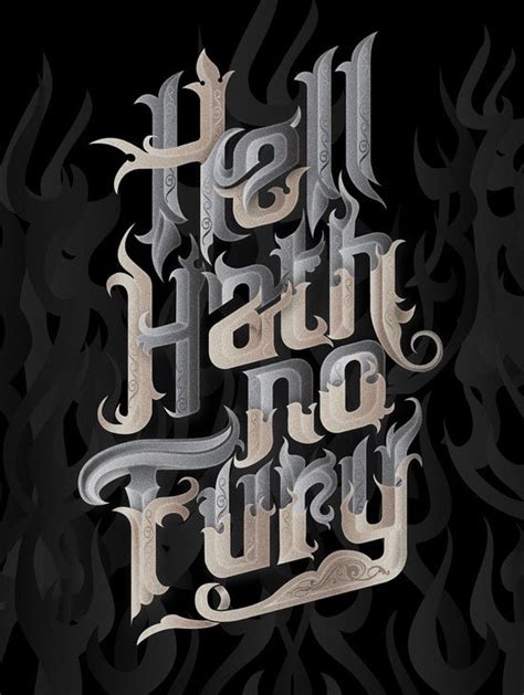 Hell Hath No Fury The Design Inspiration Fonts Inspirations The