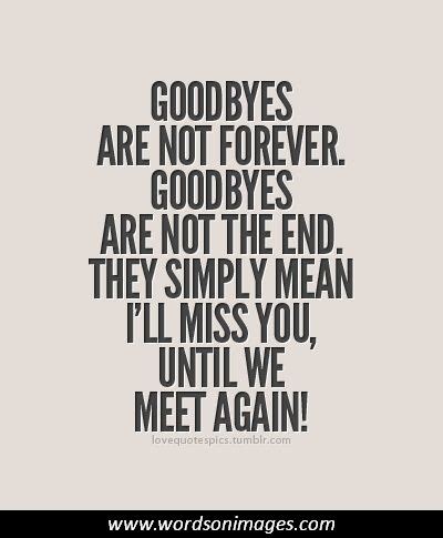 See the mysterious, awesome, indescribably magnificent world. Movie Quotes Famous Goodbye. QuotesGram