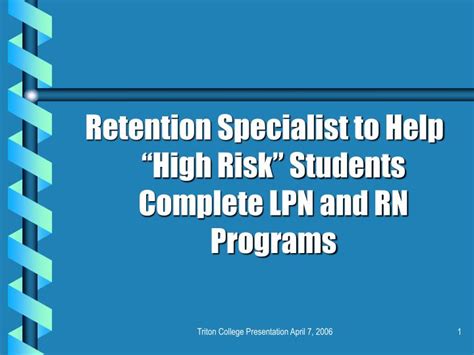 Ppt Retention Specialist To Help High Risk Students Complete Lpn