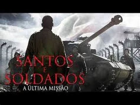 Santos E Soldados A Ltima Miss O Trailer Hd Youtube