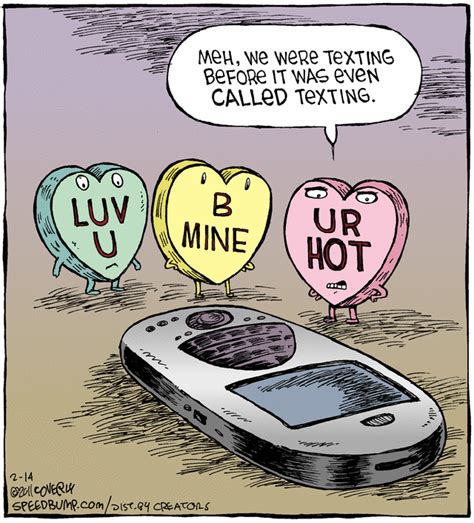 Women give men chocolate, not the. Before texting, there were... candy hearts.