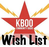 Submitted 1 year ago by symbioticpatriotic to r/howiehawkinsgpny. KBOO's Wish List | KBOO