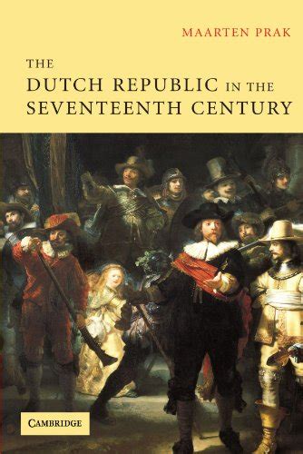 The Dutch Republic In The Seventeenth Century The Golden Age Harvard Book Store